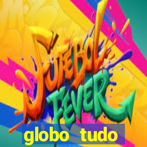 globo tudo absolutamente sobre esporte